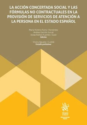 LA ACCIÓN CONCERTADA SOCIAL Y LAS FÓRMULAS NO CONTRACTUALES EN LA PROVISIÓN DE SERVICIOS DE ATENCIÓN A LA PERSONA