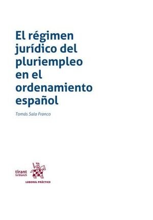 EL REGIMEN JURIDICO DEL PLURIEMPLEO EN EL ORDENAMIENTO ESPAÑOL