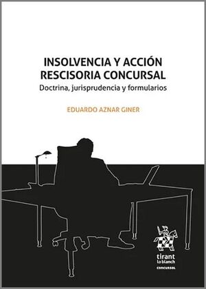INSOLVENCIA Y ACCIÓN RESCISORIA CONCURSAL