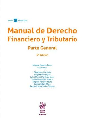 MANUAL DE DERECHO FINANCIERO Y TRIBUTARIO. PARTE GENERAL