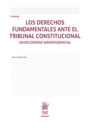 LOS DERECHOS FUNDAMENTALES ANTE EL TRIBUNAL CONSTITUCIONAL.