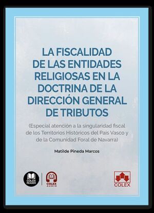 LA FISCALIDAD DE LAS ENTIDADES RELIGIOSAS EN LA DOCTRINA DE LA DIRECCIÓN GENERAL DE TRIBUTOS