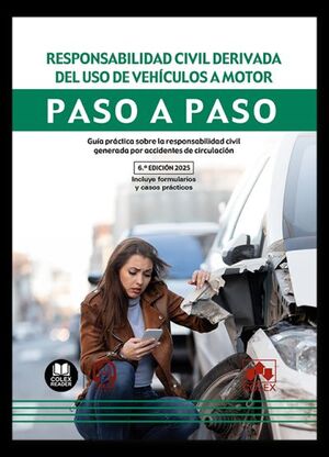 RESPONSABILIDAD CIVIL DERIVADA DEL USO DE VEHICULOS A MOTOR. PASO A PASO