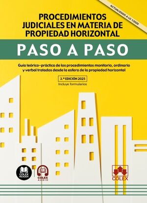PROCEDIMIENTOS JUDICIALES EN MATERIA PROPIEDAD HORIZONTAL. PASO A PASO