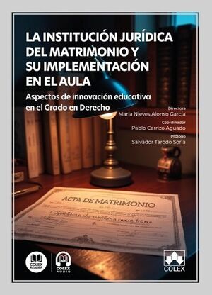 LA INSTITUCIÓN JURÍDICA DEL MATRIMONIO Y SU IMPLEMENTACIÓN EN EL AULA. PASO A PASO