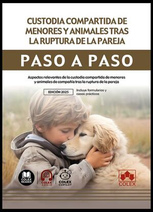 CUSTODIA COMPARTIDA DE MENORES Y ANIMALES TRAS LA RUPTURA DE LA PAREJA