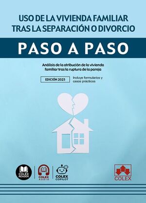 USO DE LA VIVIENDA FAMILIAR TRAS LA SEPARACIÓN O DIVORCIO. PASO A