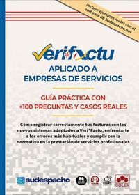 VERI*FACTU APLICADO A EMPRESAS DE SERVICIOS. GUÍA PRÁCTICA CON +100 PREGUNTAS Y