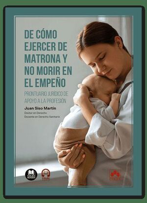 DE CÓMO EJERCER DE MATRONA Y NO MORIR EN EL EMPEÑO