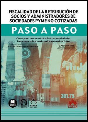 FISCALIDAD DE LA RETRIBUCIÓN DE SOCIOS Y ADMINISTRADORES DE SOCIEDADES PYME NO COTIZADAS. PASO A PASO