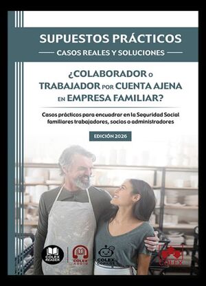 SUPUESTOS PRACTICOS CASOS REALES Y SOLUCIONES COLABORADOR O TRABAJADOR POR CUENT
