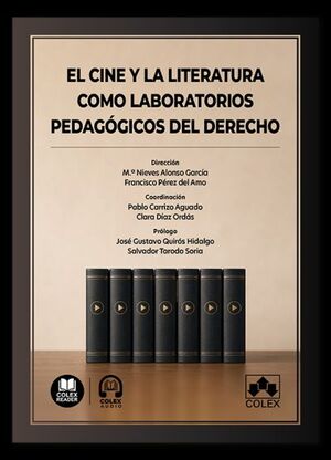 EL CINE Y LA LITERATURA COMO LABORATORIOS PEDAGÓGICOS DEL DERECHO