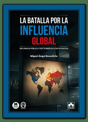 LA BATALLA POR LA INFLUENCIA GLOBAL