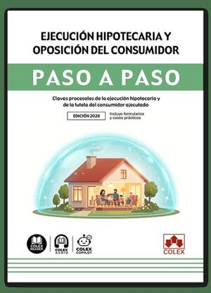 EJECUCION HIPOTECARIA Y OPOSICION DEL CONSUMIDOR