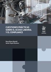 CUESTIONES PRACTICAS SOBRE EL ACOSO LABORAL Y EL COMPLIANCE