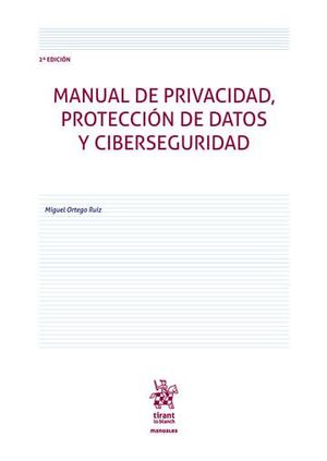MANUAL DE PRIVACIDAD, PROTECCION DE DATOS Y CIBERSEGURIDAD