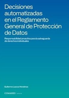 DECISIONES AUTOMATIZADAS EN EL REGLAMENTO GENERAL DE PROTECCIÓN DE DATOS