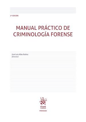 MANUAL PRÁCTICO DE CRIMINOLOGÍA FORENSE