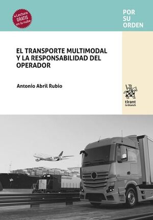 EL TRANSPORTE MULTIMODAL Y LA RESPONSABILIDAD DEL OPERADOR