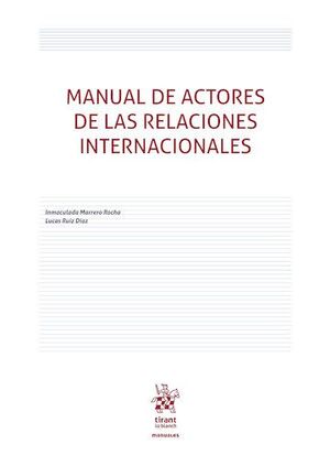 MANUAL DE ACTORES DE LAS RELACIONES INTERNACIONALES