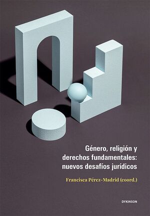 GÉNERO, RELIGIÓN Y DERECHOS FUNDAMENTALES: