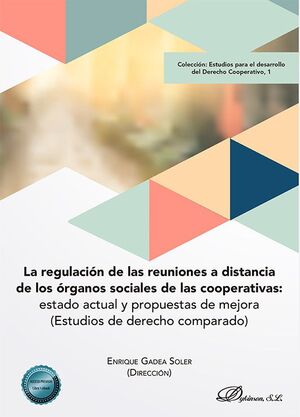 LA REGULACIÓN DE LAS REUNIONES A DISTANCIA DE LOS ÓRGANOS SOCIALES DE LAS COOPERATIVAS