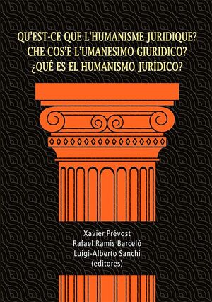QU'EST-CE QUE L'HUMANISME JURIDIQUE? - CHE COS'È L'UMANESIMO GIURIDICO?