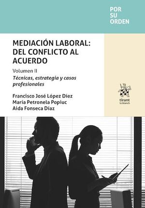 MEDIACIÓN LABORAL: DEL CONFLICTO AL ACUERDO. II.