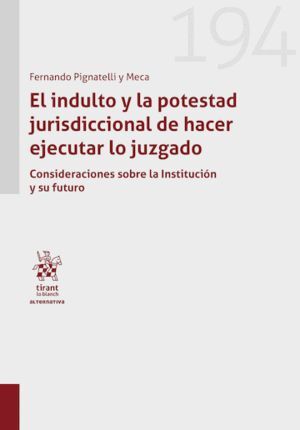 EL INDULTO Y LA POTESTAD JURISDICCIONAL DE HACER EJECUTAR L
