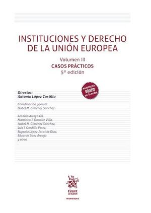 INSTITUCIONES Y DERECHO DE LA UNIÓN EUROPEA. VOL III