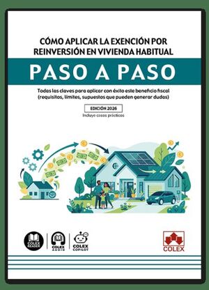 CÓMO APLICAR LA EXENCIÓN POR REINVERSIÓN EN VIVIENDA HABITUAL. PASO A PASO