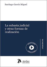 SUBASTA JUDICIAL Y OTRAS FORMAS DE REALIZACION