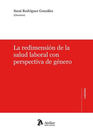 LA REDIMENSIÓN DE LA SALUD LABORAL CON PERSPECTIVA DE GENERO