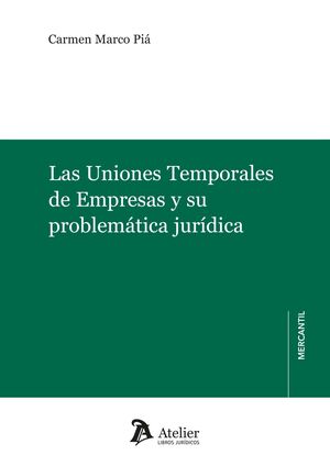 LAS UNIONES TEMPORALES DE EMPRESAS Y SU PROBLEMÁTICA JURÍDICA