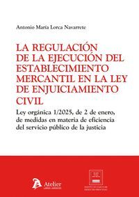 LA REGULACION DE LA EJECUCION DEL ESTABLECIMIENTO MERCANTIL EN LA LEY DE ENJUICIAMIENTO CIVIL