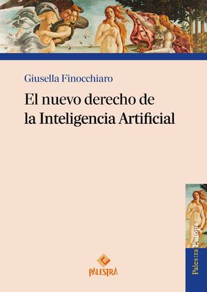 EL NUEVO DERECHO DE LA INTELIGENCIA ARTIFICIAL