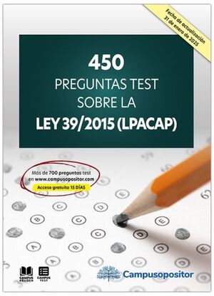 450 PREGUNTAS TEST SOBRE LA LEY 39/2015 (LPACAP)