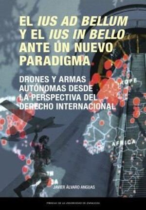 EL IUS AD BELLUM Y EL IUS IN BELLO ANTE UN NUEVO PARADIGMA