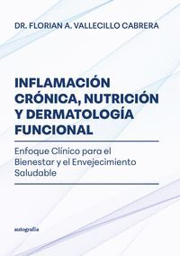 INFLAMACIÓN CRÓNICA, NUTRICIÓN Y DERMATOLOGÍA FUNCIONAL