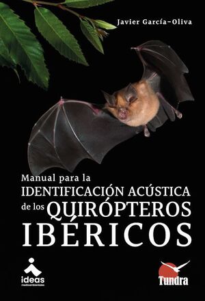 MANUAL PARA LA IDENTIFICACION ACÚSTICA DE LOS QUIRÓPTEROS IBÉRICOS