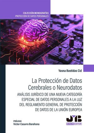 PROTECCION DE DATOS CEREBRALES O NEURODATOS.