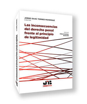 INCONSECUENCIAS DEL DERECHO PENAL FRENTE AL PRINCIPIO DE LEGITIMIDAD