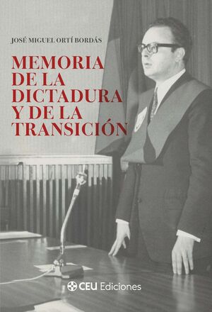 MEMORIA DE LA DICTADURA Y DE LA TRANSICIÓN.