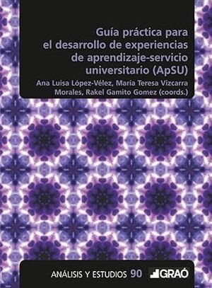 GUIA PRACTICA PARA EL DESARROLLO DE EXPERIENCIAS DE APRENDIZAJE SERVICIO UNIVERSITARIO