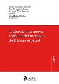 TRABEXIT: UNA NUEVA REALIDAD DEL MERCADO DE TRABAJO ESPAÑOL