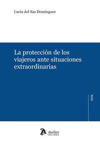 LA PROTECCION DE LOS VIAJEROS ANTE SITUACIONES EXTRAORDINAR