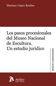 LOS PASOS PROCESIONALES DEL MUSEO NACIONAL DE ESCULTURA