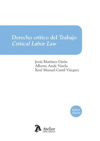 DERECHO CRITICO DEL TRABAJO. CRITICAL LABOR LAW