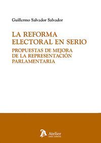 LA REFORMA ELECTORAL EN SERIO