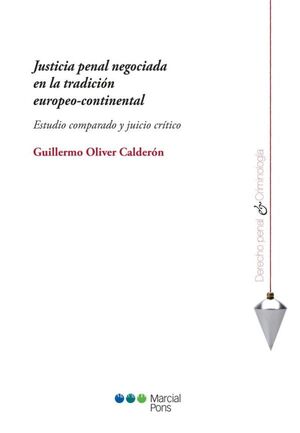 JUSTICIA PENAL NEGOCIADA EN LA TRADICIÓN EUROPEO-CONTINENTAL
